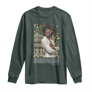 Shirley Chisholm Civil Rights Leader Quote Long Sleeve Shirt Reject Stereotype TS12 Dark Forest Green Print Your Wear