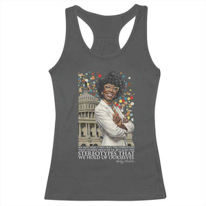Shirley Chisholm Civil Rights Leader Quote Racerback Tank Top Reject Stereotype TS12 Dark Heather Print Your Wear