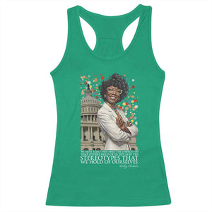 Shirley Chisholm Civil Rights Leader Quote Racerback Tank Top Reject Stereotype TS12 Irish Green Print Your Wear