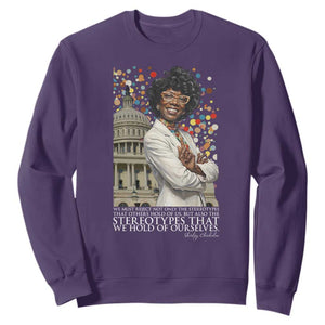 Shirley Chisholm Civil Rights Leader Quote Sweatshirt Reject Stereotype TS12 Purple Print Your Wear