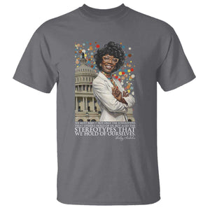 Shirley Chisholm Civil Rights Leader Quote T Shirt Reject Stereotype TS12 Charcoal Print Your Wear