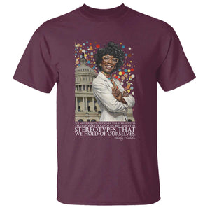 Shirley Chisholm Civil Rights Leader Quote T Shirt Reject Stereotype TS12 Maroon Print Your Wear