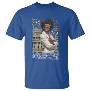 Shirley Chisholm Civil Rights Leader Quote T Shirt Reject Stereotype TS12 Royal Blue Print Your Wear