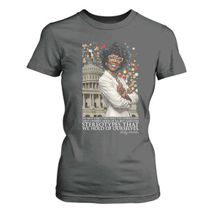 Shirley Chisholm Civil Rights Leader Quote T Shirt For Women Reject Stereotype TS12 Dark Heather Print Your Wear