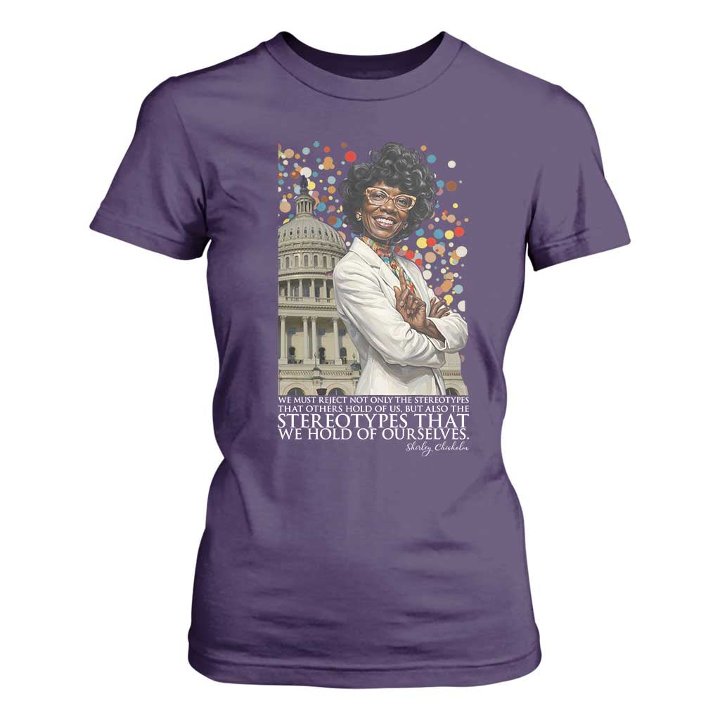 Shirley Chisholm Civil Rights Leader Quote T Shirt For Women Reject Stereotype TS12 Purple Print Your Wear
