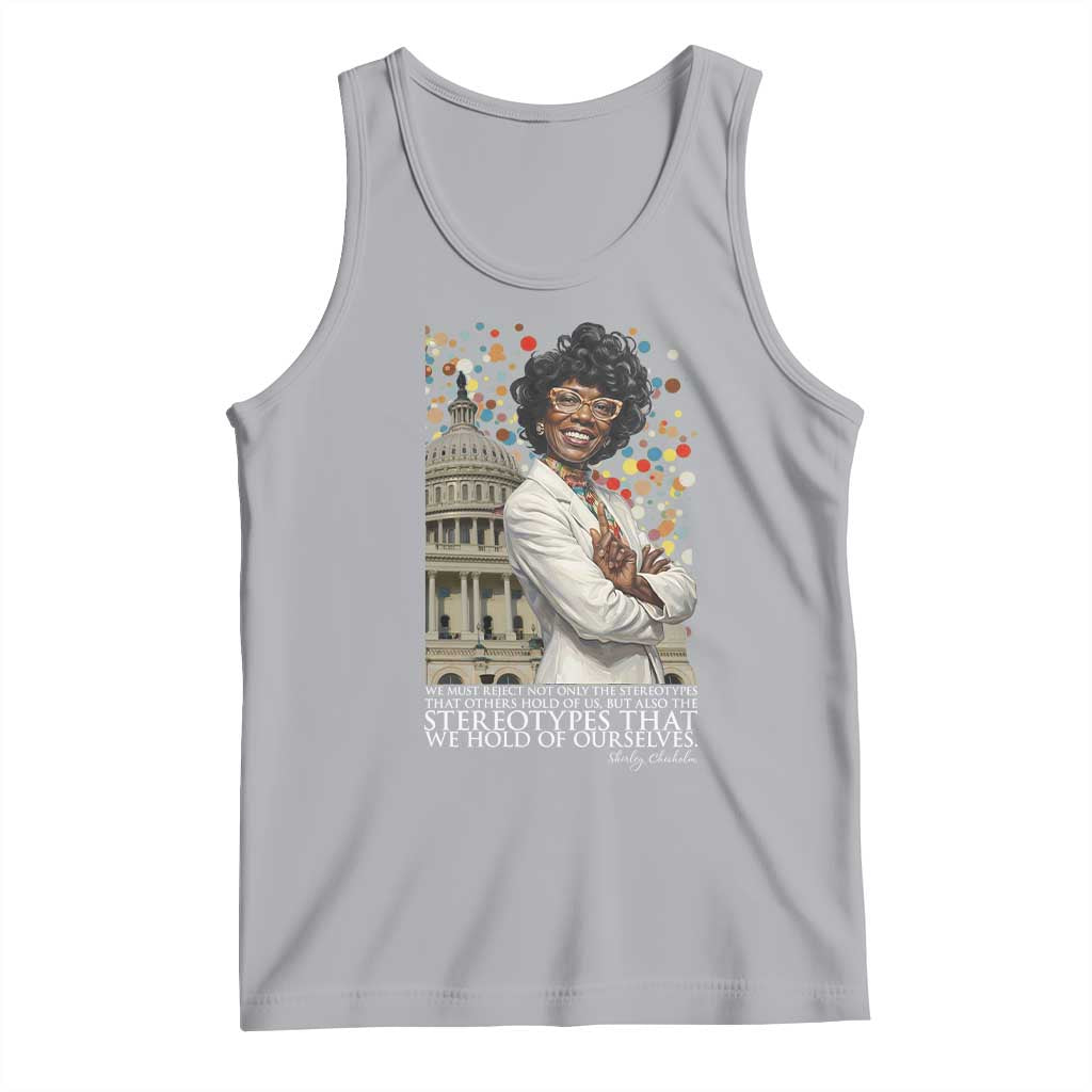 Shirley Chisholm Civil Rights Leader Quote Tank Top Reject Stereotype TS12 Athletic Heather Print Your Wear