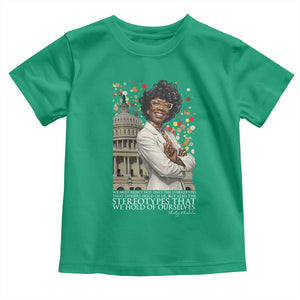 Shirley Chisholm Civil Rights Leader Quote Toddler T Shirt Reject Stereotype TS12 Irish Green Print Your Wear