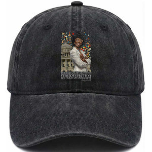 Shirley Chisholm Civil Rights Leader Quote Washed Cotton Baseball Cap Reject Stereotype TS12 Print Your Wear