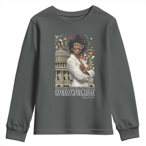 Shirley Chisholm Civil Rights Leader Quote Youth Sweatshirt Reject Stereotype TS12 Dark Heather Print Your Wear