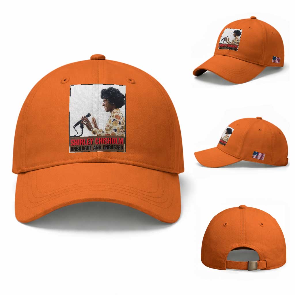 Shirley Chisholm Feminist Empowerment Baseball Cap Unbought And Unbossed TS12 Baseball Cap Universal Fit Orange Print Your Wear
