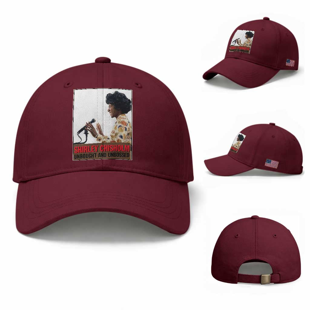 Shirley Chisholm Feminist Empowerment Baseball Cap Unbought And Unbossed TS12 Baseball Cap Universal Fit Maroon Print Your Wear