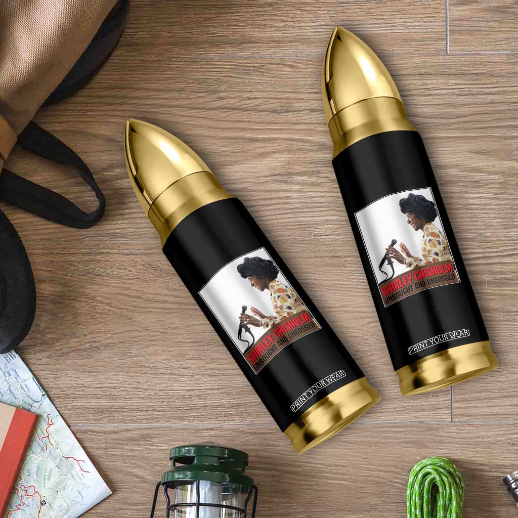 Shirley Chisholm Feminist Empowerment Bullet Tumbler Unbought And Unbossed TS12 Print Your Wear