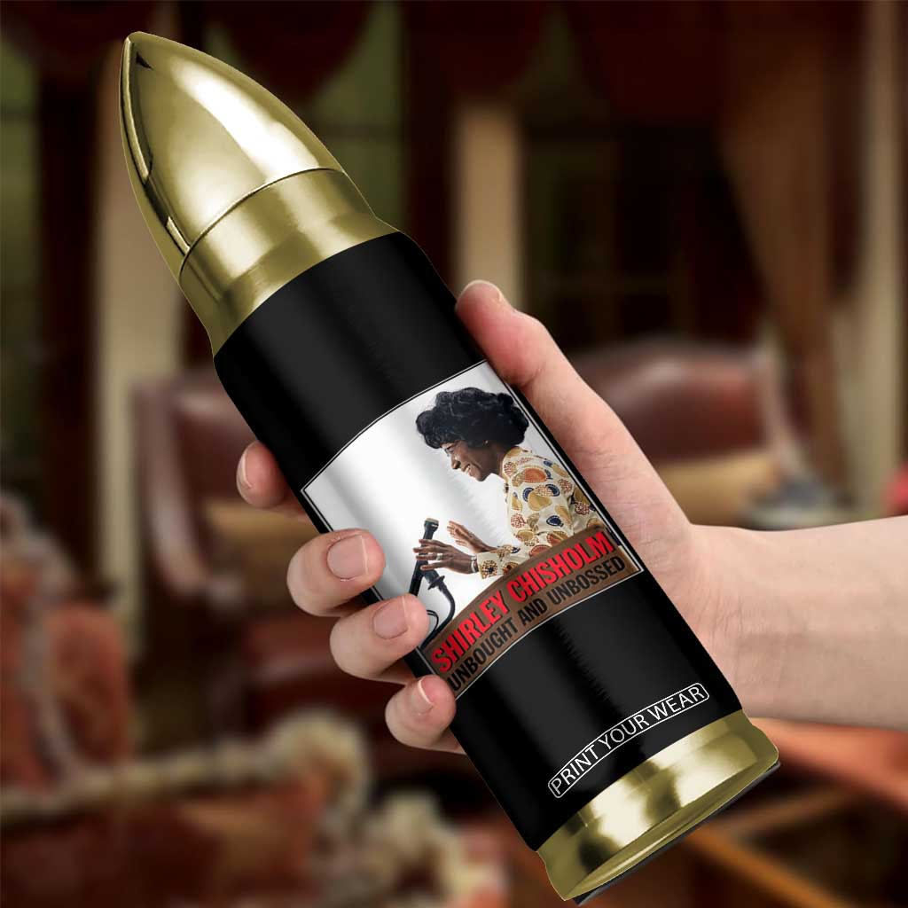 Shirley Chisholm Feminist Empowerment Bullet Tumbler Unbought And Unbossed TS12 Print Your Wear