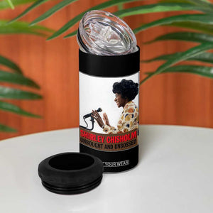 Shirley Chisholm Feminist Empowerment 4 in 1 Can Cooler Tumbler Unbought And Unbossed TS12 Print Your Wear