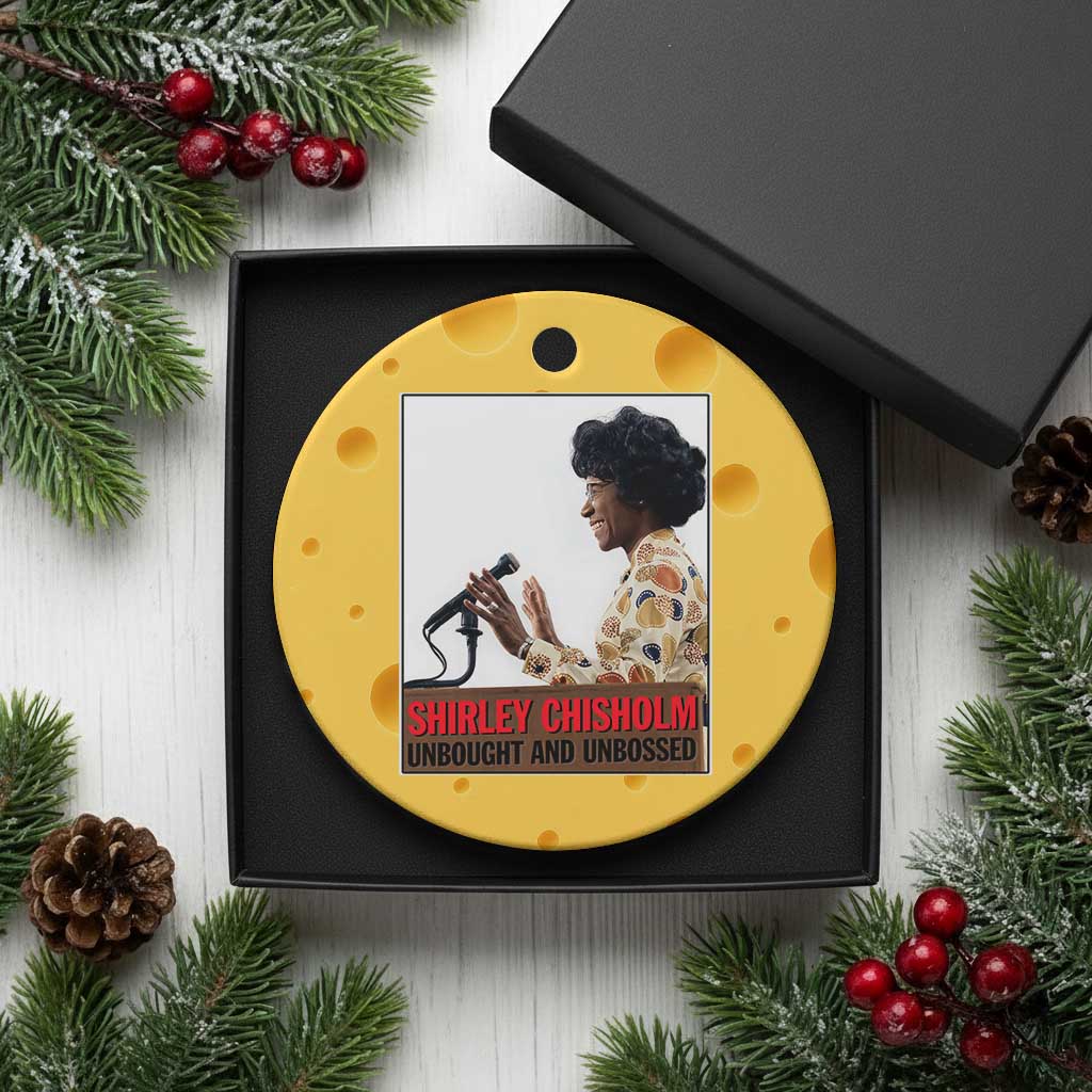 Shirley Chisholm Feminist Empowerment Ceramic Ornament Unbought And Unbossed TS12 1pc Yellow Cheese Print Your Wear