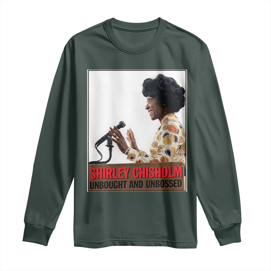 Shirley Chisholm Feminist Empowerment Long Sleeve Shirt Unbought And Unbossed TS12 Dark Forest Green Print Your Wear