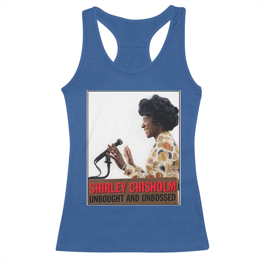 Shirley Chisholm Feminist Empowerment Racerback Tank Top Unbought And Unbossed TS12 Royal Blue Print Your Wear
