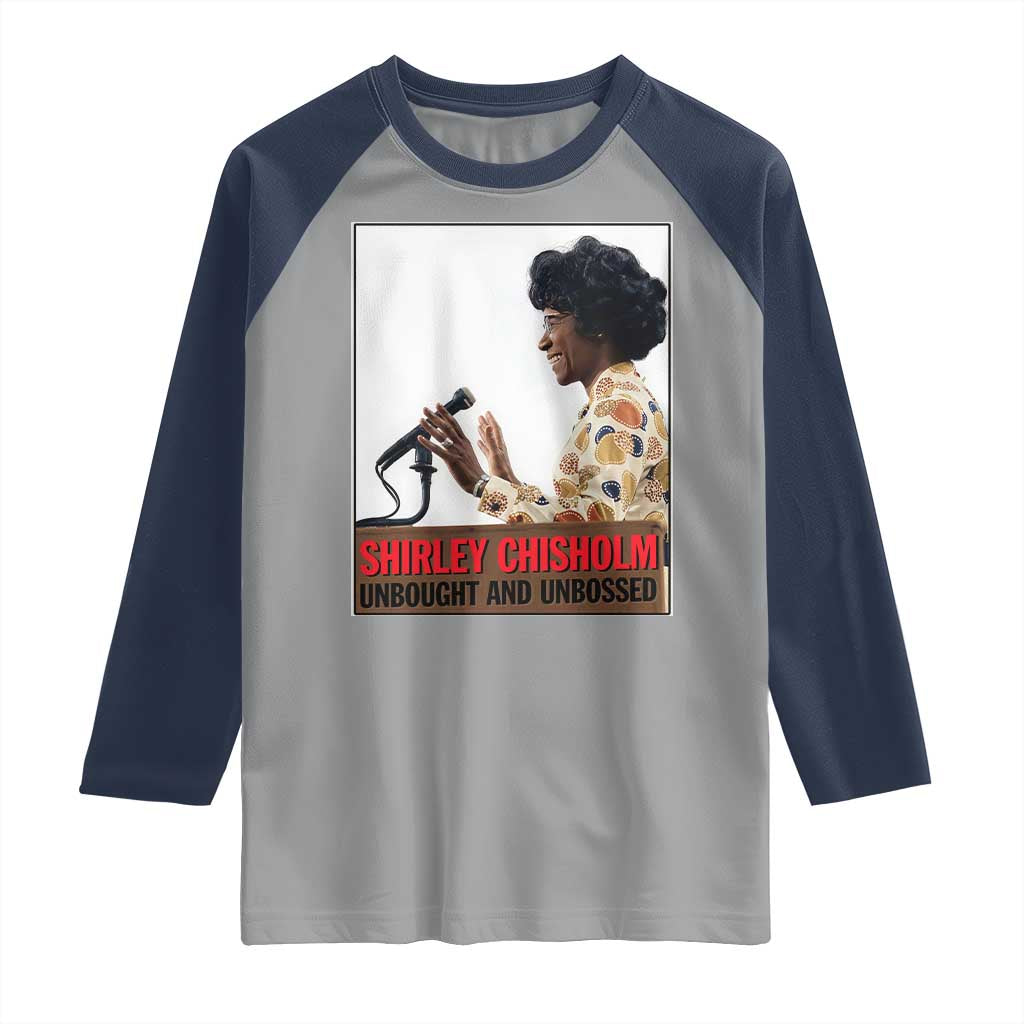 Shirley Chisholm Feminist Empowerment Raglan Shirt Unbought And Unbossed TS12 Sport Gray Navy Print Your Wear