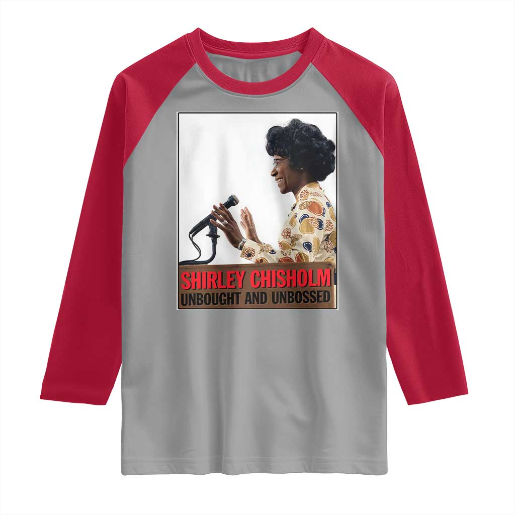 Shirley Chisholm Feminist Empowerment Raglan Shirt Unbought And Unbossed TS12 Sport Gray Red Print Your Wear
