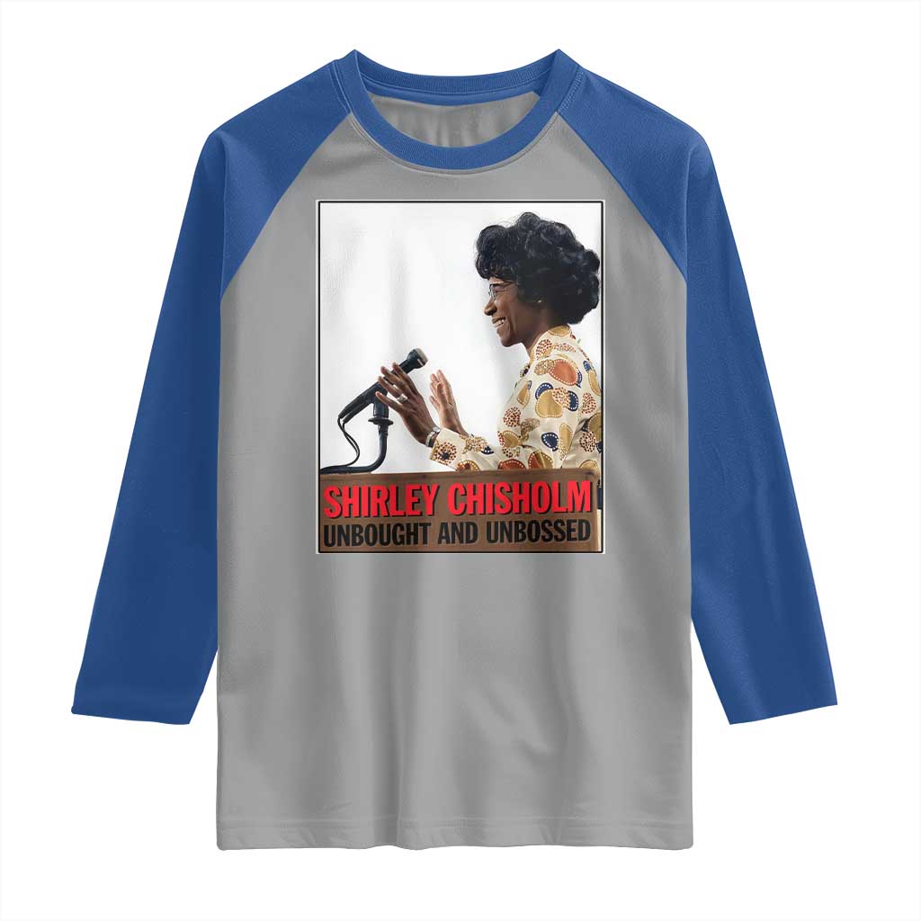 Shirley Chisholm Feminist Empowerment Raglan Shirt Unbought And Unbossed TS12 Sport Gray Royal Print Your Wear