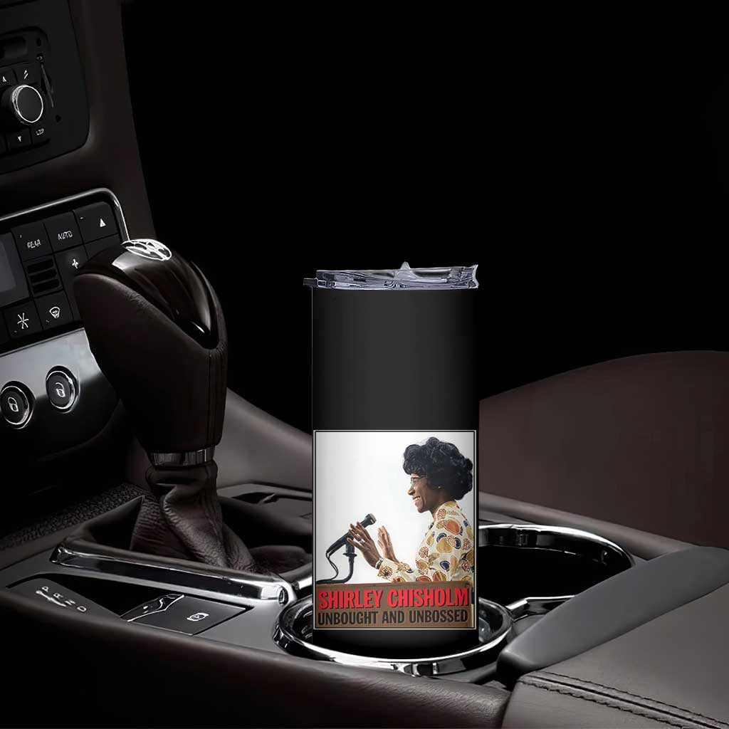 Shirley Chisholm Feminist Empowerment Skinny Tumbler Unbought And Unbossed TS12 Print Your Wear