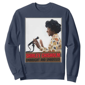 Shirley Chisholm Feminist Empowerment Sweatshirt Unbought And Unbossed TS12 Navy Print Your Wear