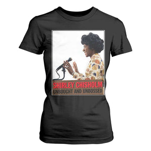Shirley Chisholm Feminist Empowerment T Shirt For Women Unbought And Unbossed TS12 Black Print Your Wear