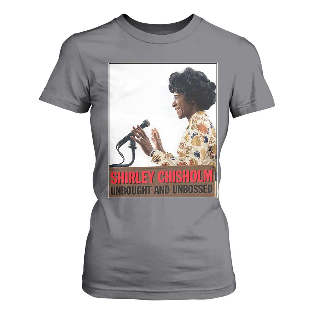 Shirley Chisholm Feminist Empowerment T Shirt For Women Unbought And Unbossed TS12 Charcoal Print Your Wear