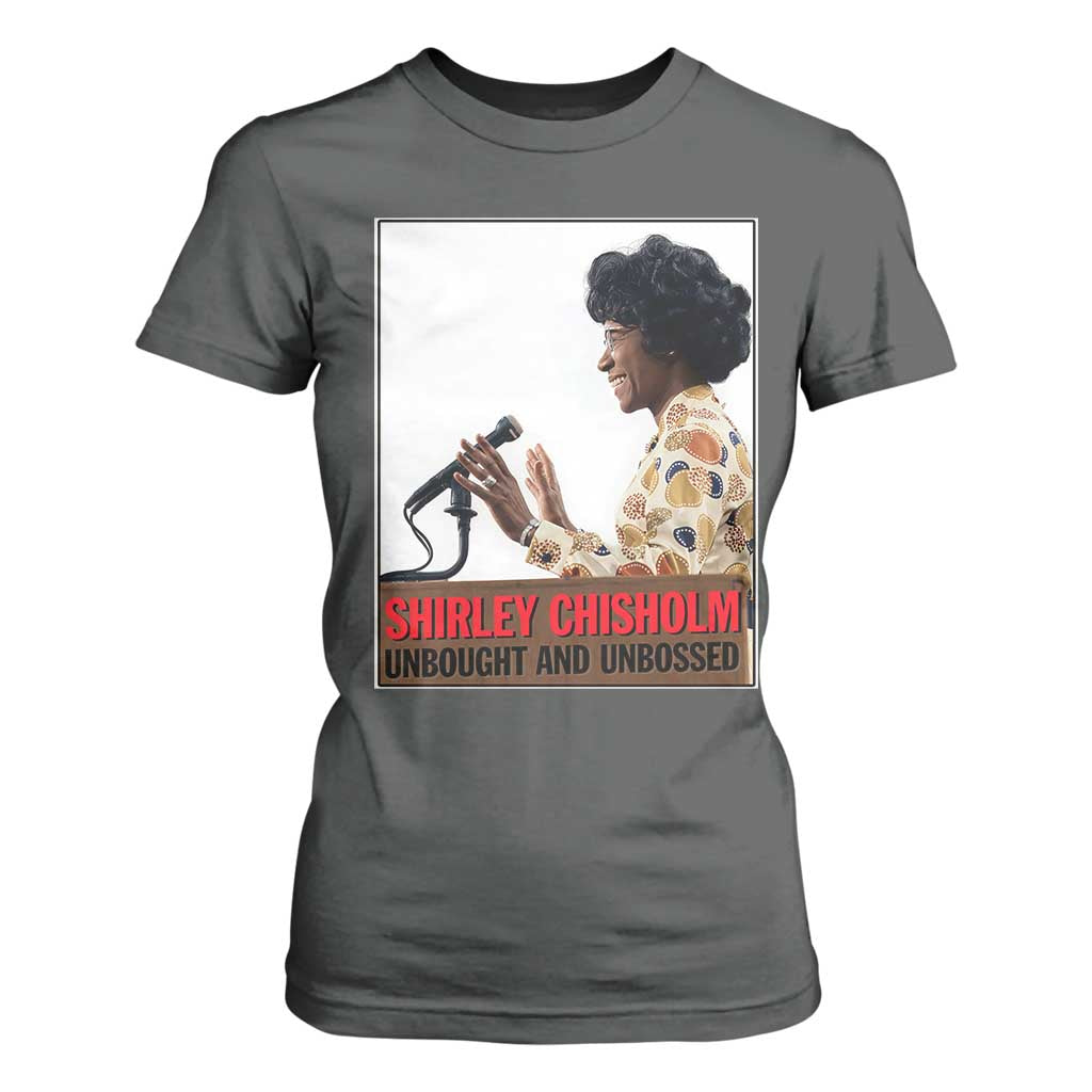 Shirley Chisholm Feminist Empowerment T Shirt For Women Unbought And Unbossed TS12 Dark Heather Print Your Wear