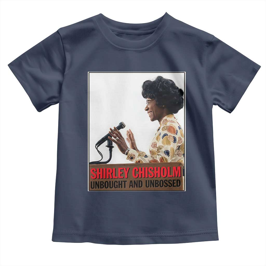 Shirley Chisholm Feminist Empowerment Toddler T Shirt Unbought And Unbossed TS12 Navy Print Your Wear
