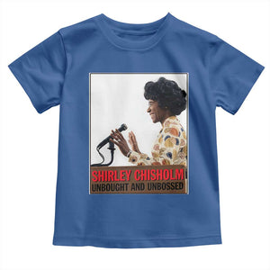 Shirley Chisholm Feminist Empowerment Toddler T Shirt Unbought And Unbossed TS12 Royal Blue Print Your Wear