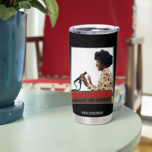 Shirley Chisholm Feminist Empowerment Tumbler Cup Unbought And Unbossed TS12 Print Your Wear
