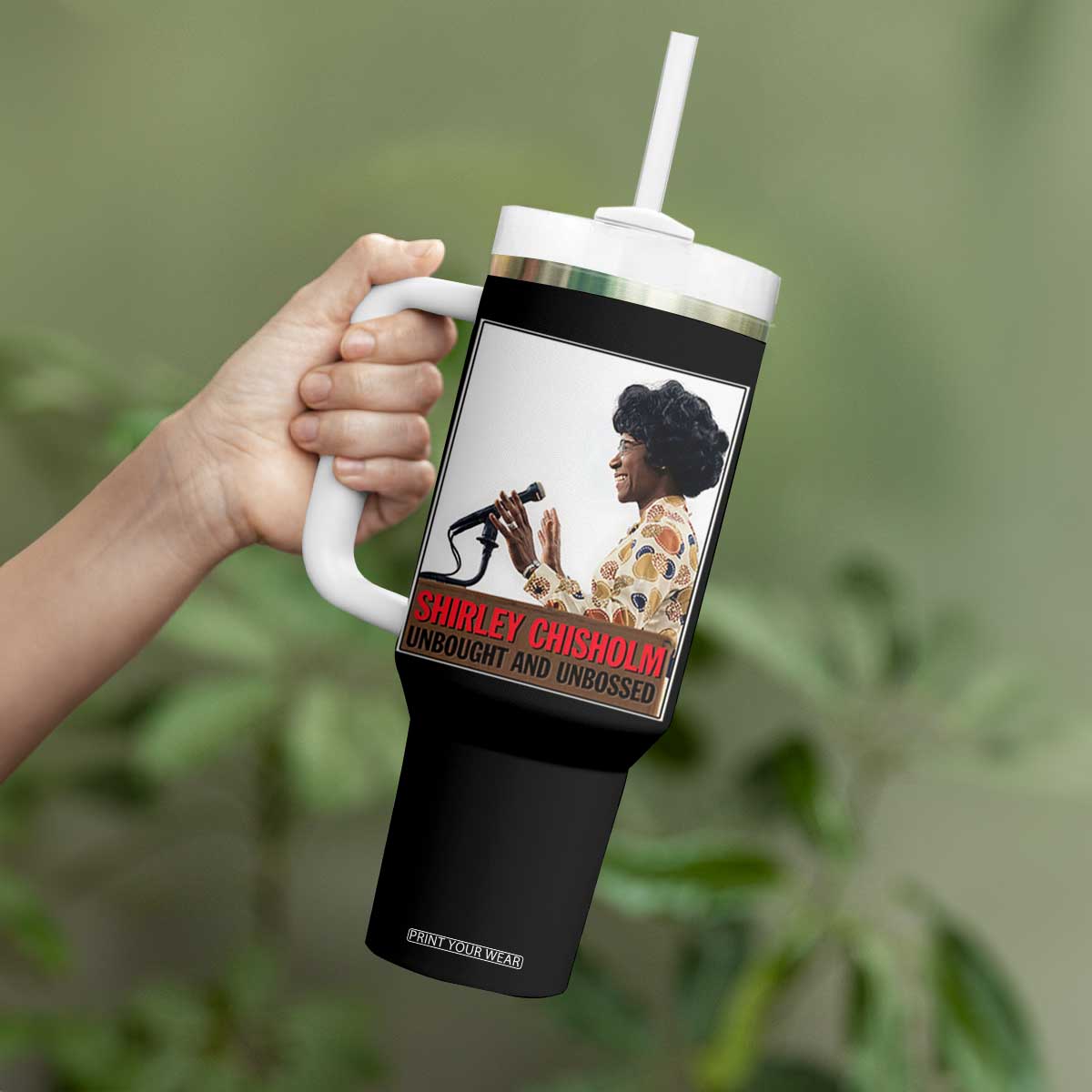 Shirley Chisholm Feminist Empowerment Tumbler With Handle Unbought And Unbossed TS12 Print Your Wear
