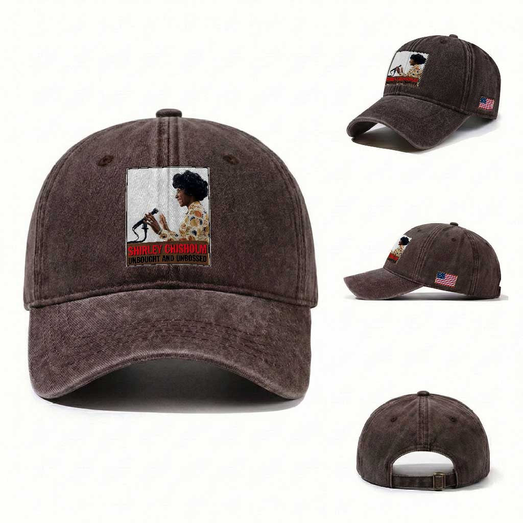 Shirley Chisholm Feminist Empowerment Washed Cotton Baseball Cap Unbought And Unbossed TS12 Washed Cap Universal Fit Dark Brown Print Your Wear