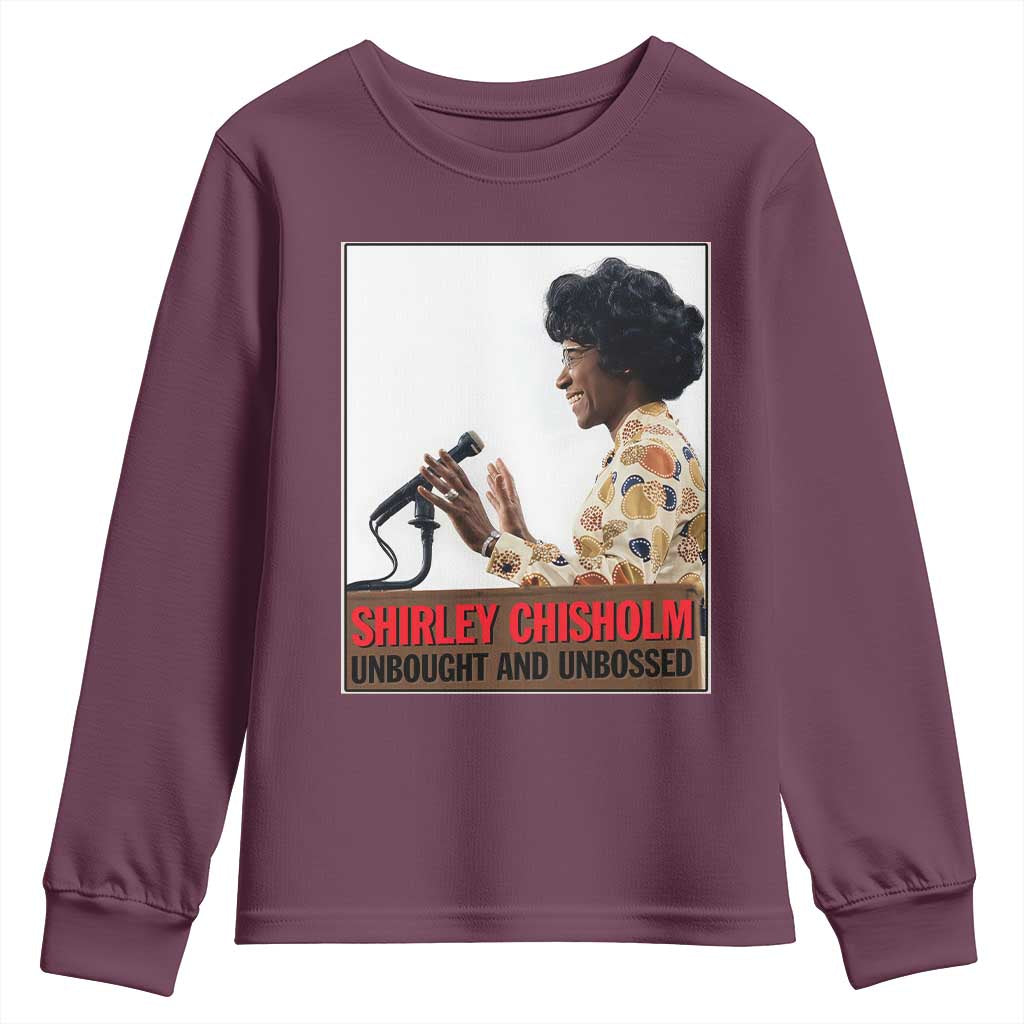 Shirley Chisholm Feminist Empowerment Youth Sweatshirt Unbought And Unbossed TS12 Maroon Print Your Wear