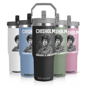 Shirley Chisholm Unbought And Unbossed Feminist Flip Straw Tumbler TS12 Print Your Wear