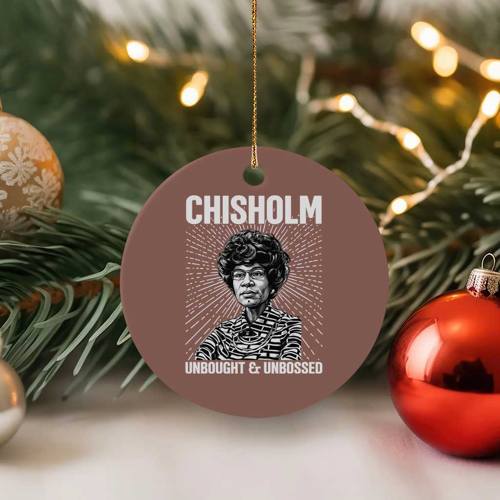 Shirley Chisholm Unbought And Unbossed Feminist Ceramic Ornament TS12 1pc Mocha Print Your Wear