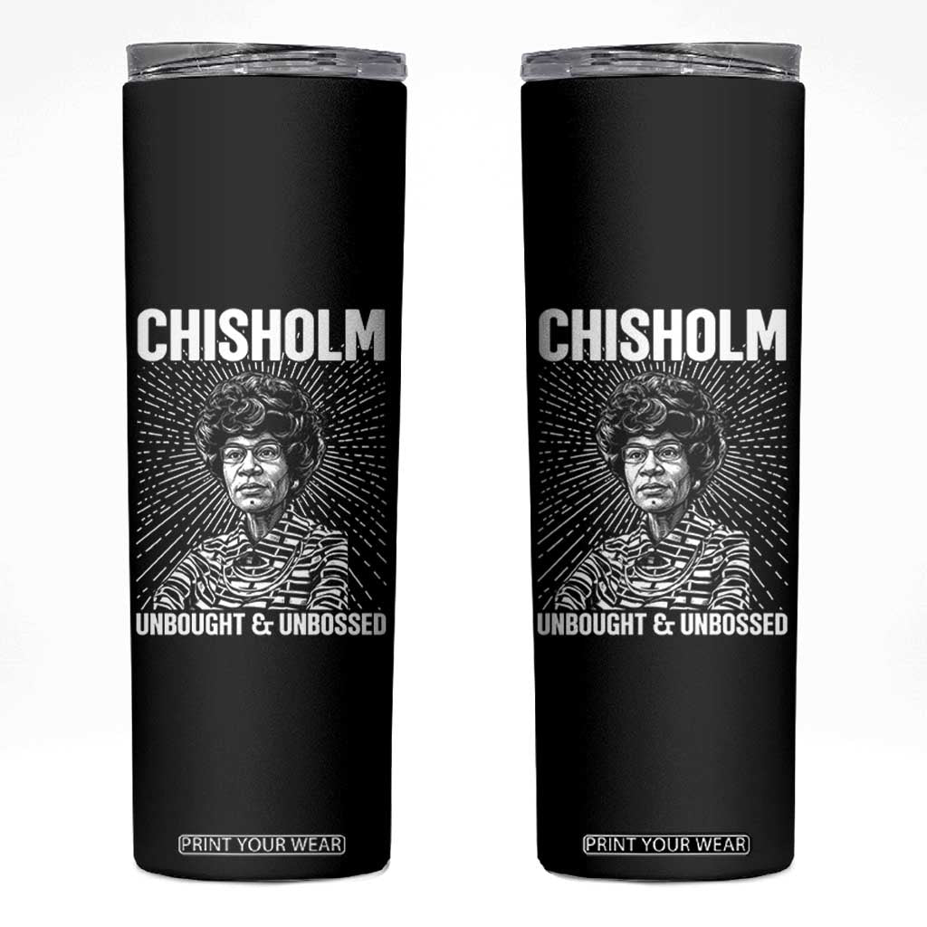 Shirley Chisholm Unbought And Unbossed Feminist Skinny Tumbler TS12 Black Print Your Wear