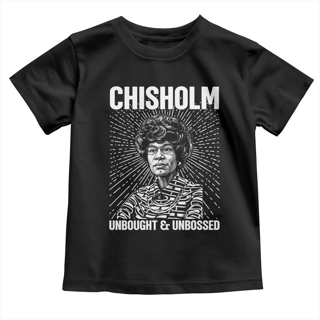 Shirley Chisholm Unbought And Unbossed Feminist Toddler T Shirt TS12 Black Print Your Wear