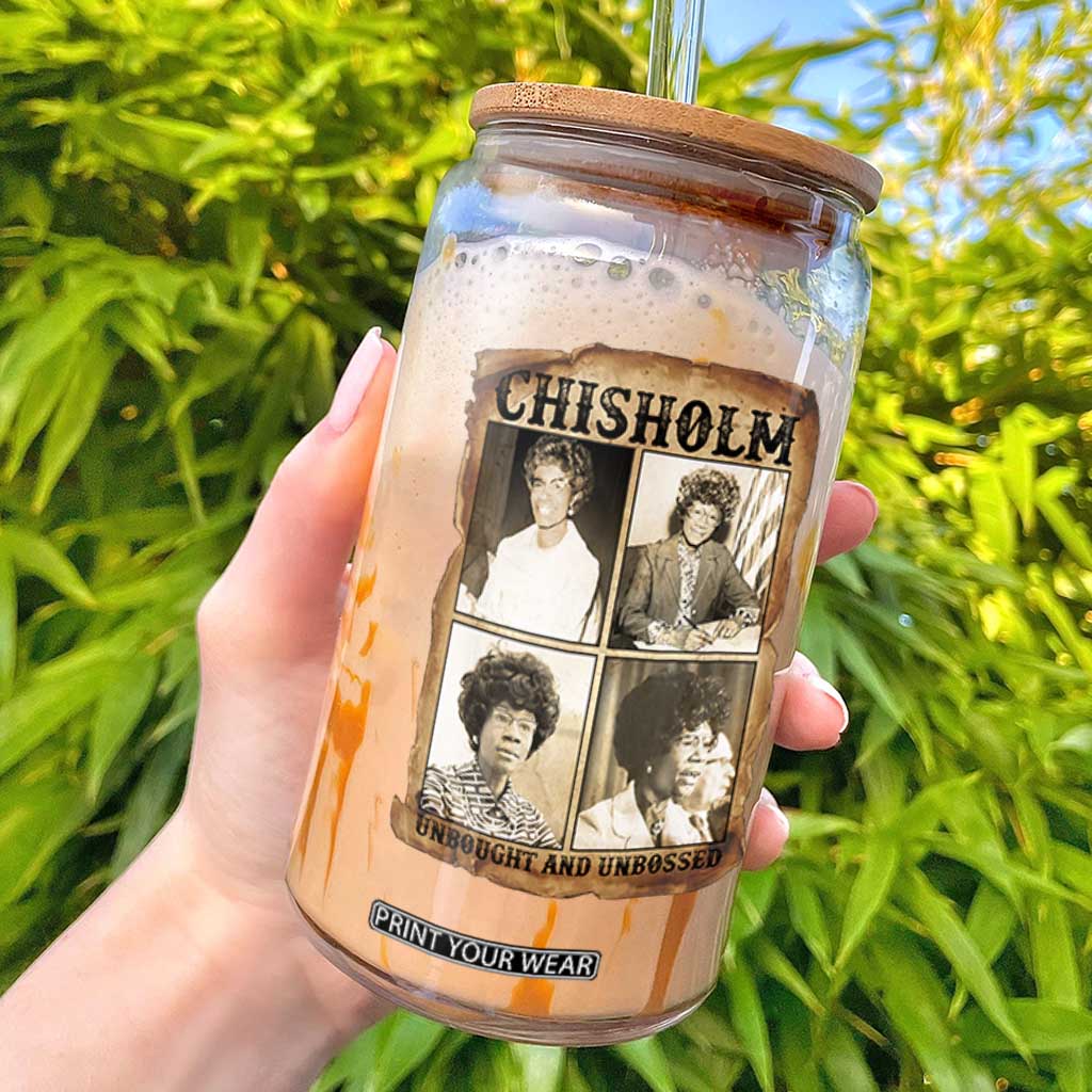 Vintage Shirley Chisholm Unbought And Unbossed Glass Can Womens History Month TS12 Black Print Your Wear