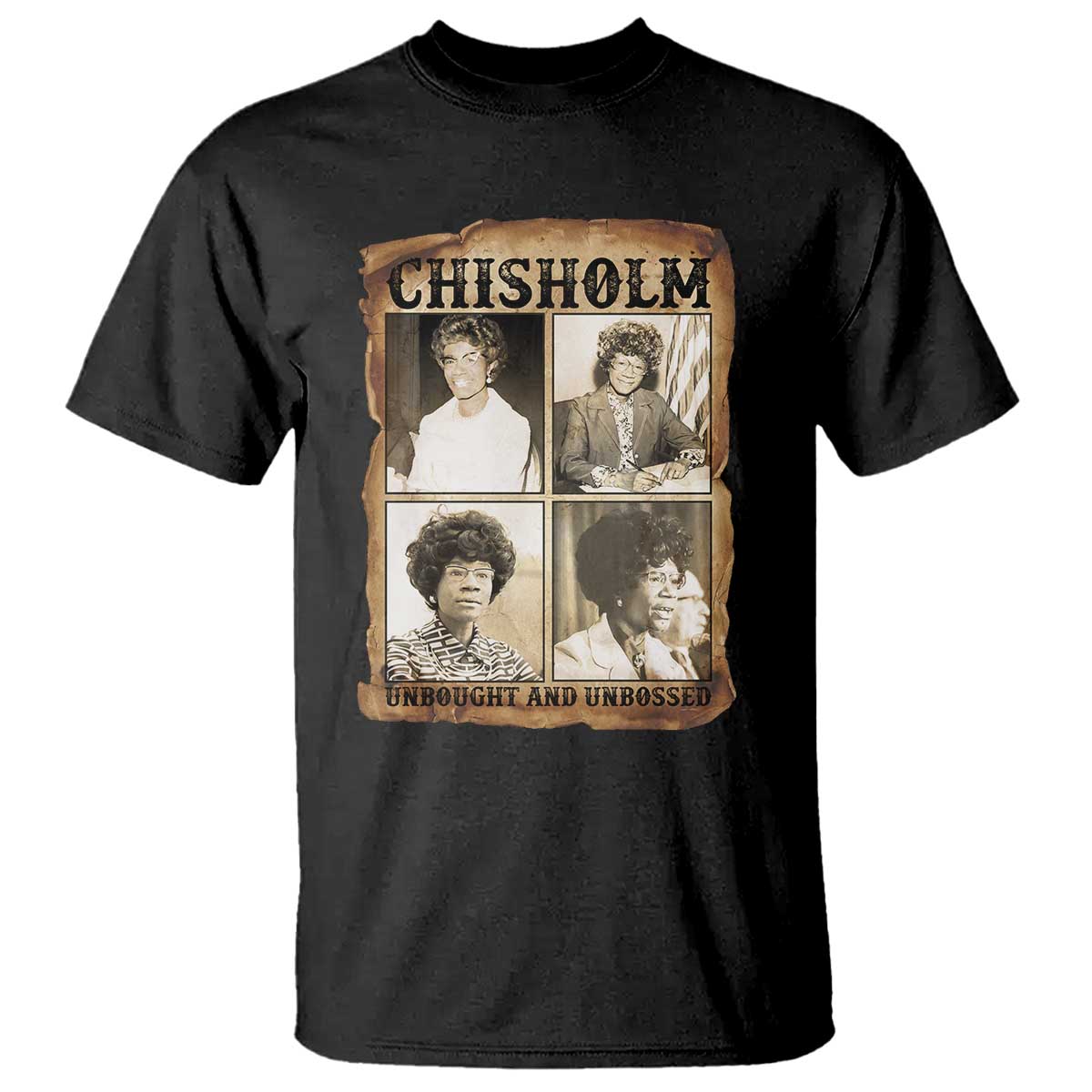 Vintage Shirley Chisholm Unbought And Unbossed T Shirt Womens History Month TS12 Black Print Your Wear