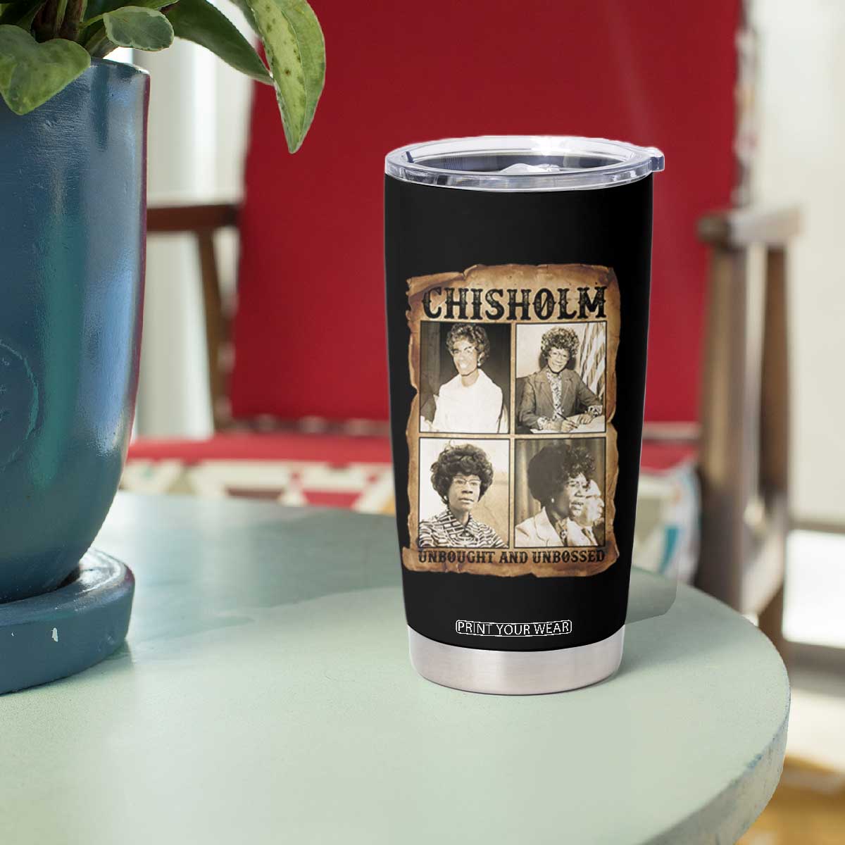 Vintage Shirley Chisholm Unbought And Unbossed Tumbler Cup Womens History Month TS12 Print Your Wear