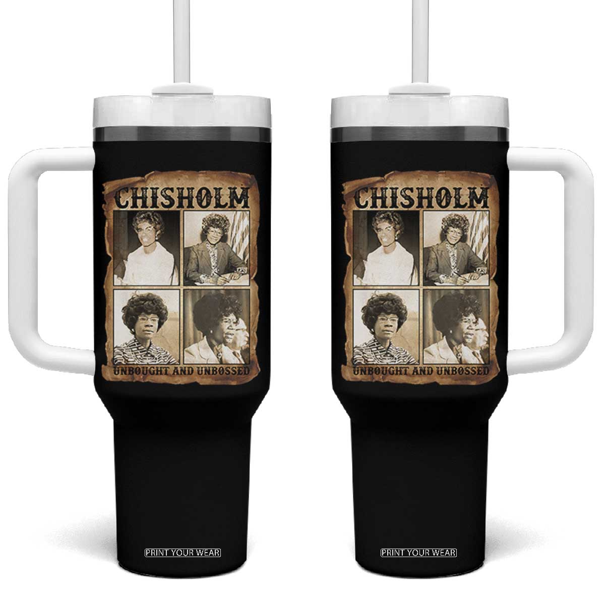 Vintage Shirley Chisholm Unbought And Unbossed Tumbler With Handle Womens History Month TS12 One Size: 40 oz Black Print Your Wear