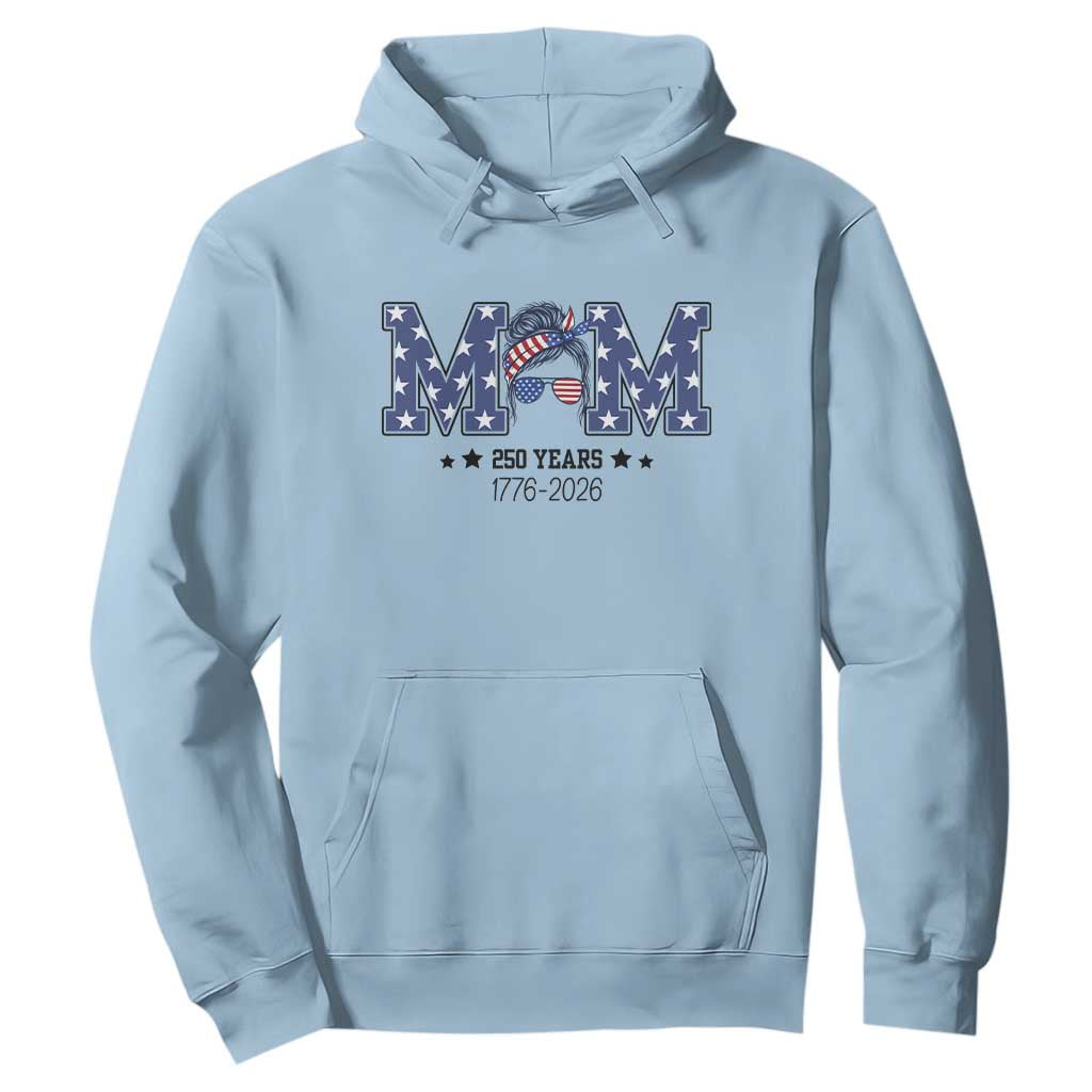 Patriotic Mothers Day Gift Hoodie USA 250 Years Celebration TS12 Light Blue Print Your Wear