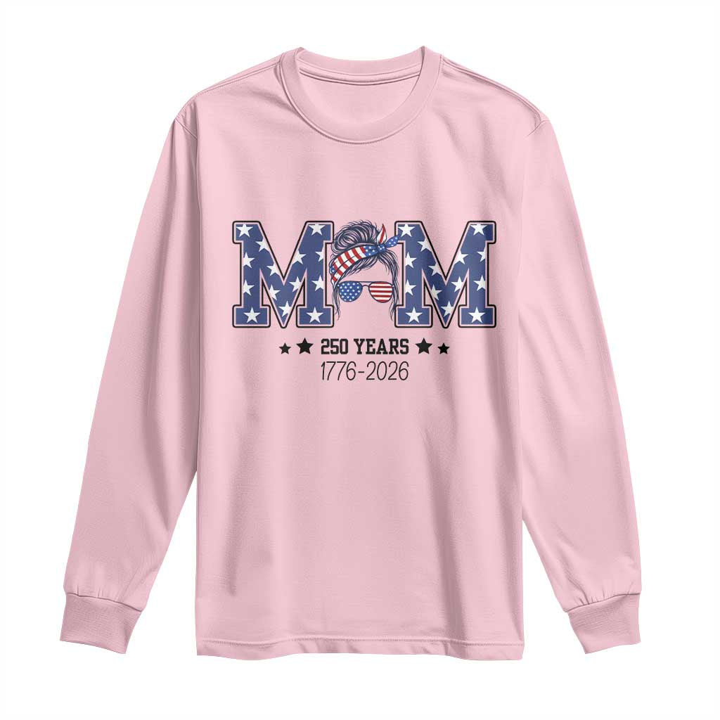 Patriotic Mothers Day Gift Long Sleeve Shirt USA 250 Years Celebration TS12 Light Pink Print Your Wear