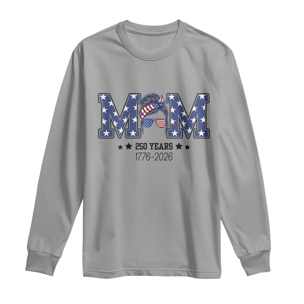 Patriotic Mothers Day Gift Long Sleeve Shirt USA 250 Years Celebration TS12 Sport Gray Print Your Wear