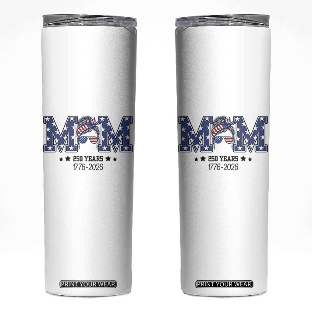 Patriotic Mothers Day Gift Skinny Tumbler USA 250 Years Celebration TS12 White Print Your Wear
