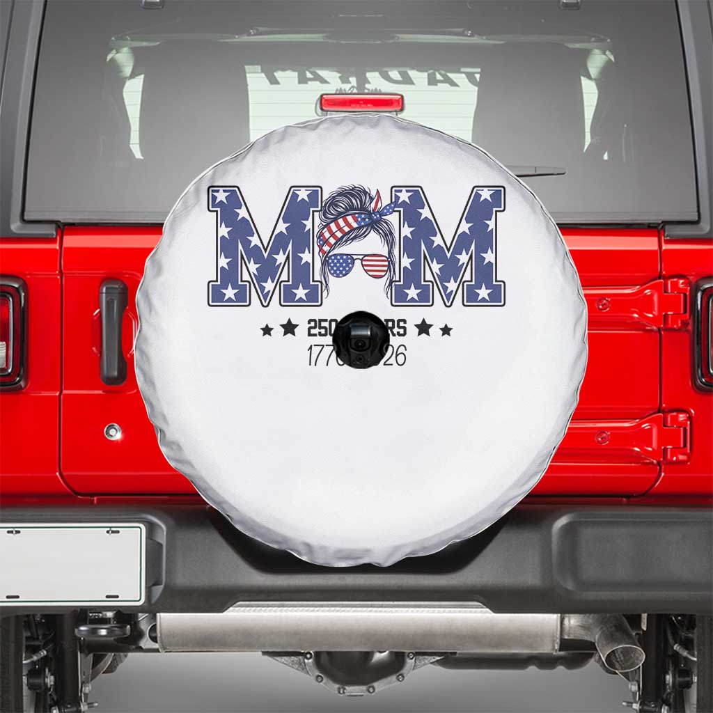 Patriotic Mothers Day Gift Spare Tire Cover USA 250 Years Celebration TS12 White Print Your Wear