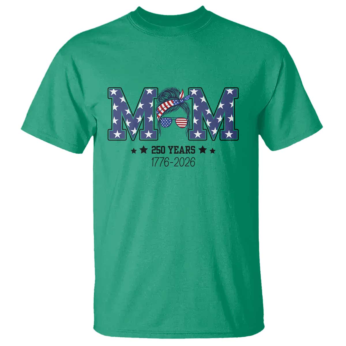 Patriotic Mothers Day Gift T Shirt USA 250 Years Celebration TS12 Irish Green Print Your Wear