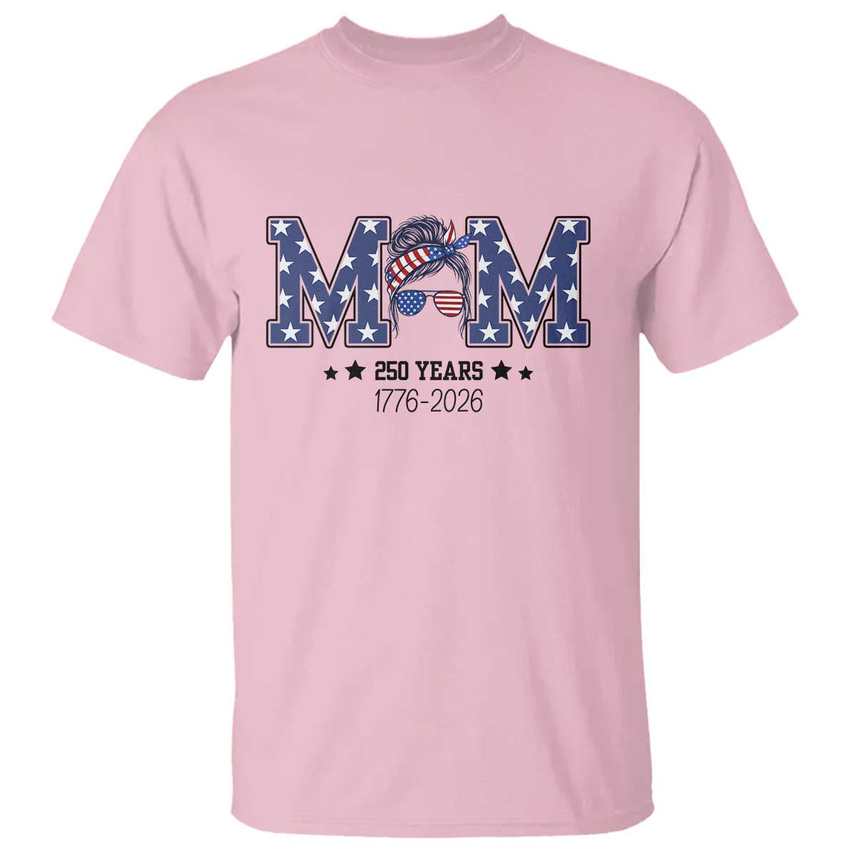 Patriotic Mothers Day Gift T Shirt USA 250 Years Celebration TS12 Light Pink Print Your Wear